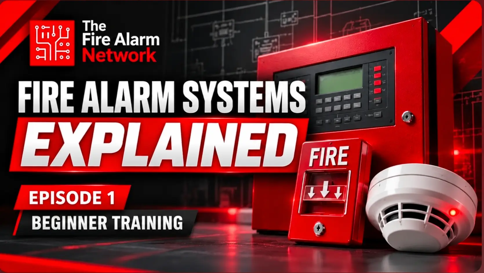 Fire Alarm Systems Explained — Episode 1, Beginner Training